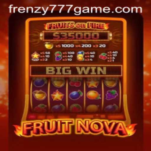 Exploring FruitNova: The Ultimate Gaming Experience with FRENZY777