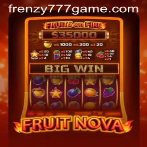 Exploring FruitNova: The Ultimate Gaming Experience with FRENZY777
